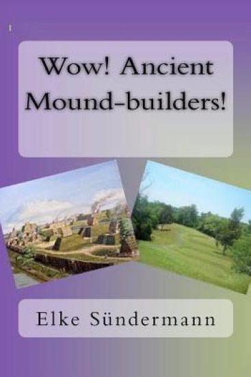 Wow! Ancient Mound-builders!