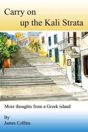 Carry on up the Kali Strata: More thoughts from a Greek island