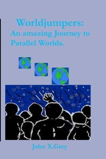 Worldjumpers: An amazing Journey to Parallel Worlds