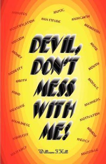 Devil, Don't Mess With Me