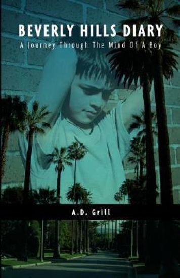 Beverly Hills Diary A Journey Through The Mind Of A Boy