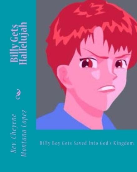 Billy Gets Hallelujah: Billy Boy Gets Saved Into God's Kingdom