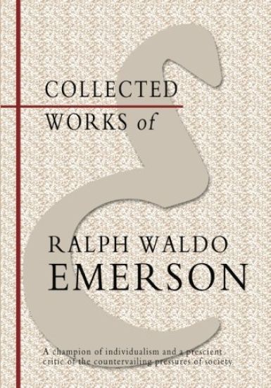 Collected Works of Ralph Waldo Emerson
