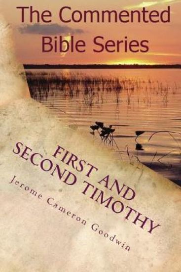 First And Second Timothy: Paul, Apostle To The Nations I Made You