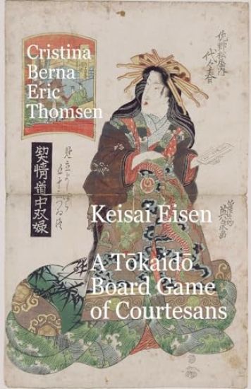 Keisai Eisen A Tokaido Board Game of Courtesans