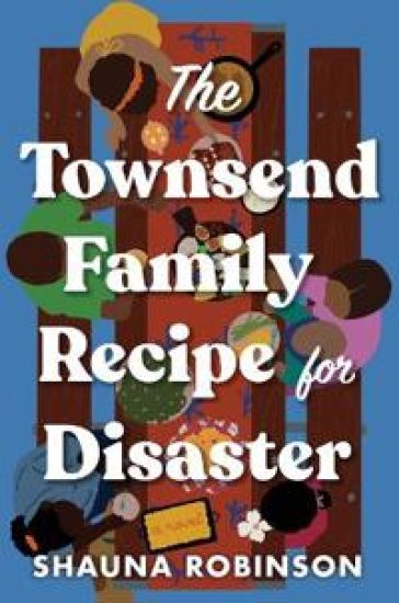 TOWNSEND FAMILY RECIPE FOR DISASTER