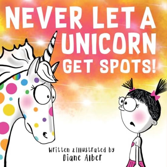 Kansikuva: Never Let a Unicorn Get Spots