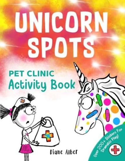 Kansikuva: Never Let a Unicorn Get Spots ACTIVITY book