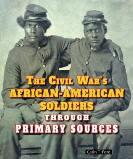 The Civil War's African-American Soldiers Through Primary Sources