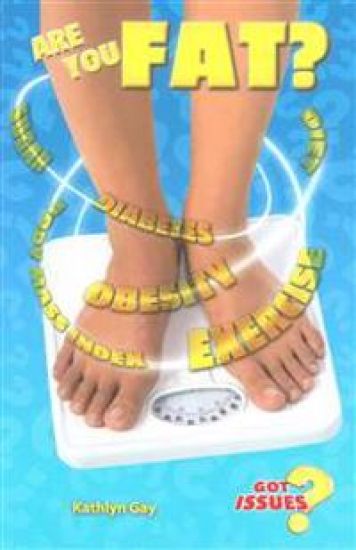 Are You Fat?: The Obesity Issue for Teens