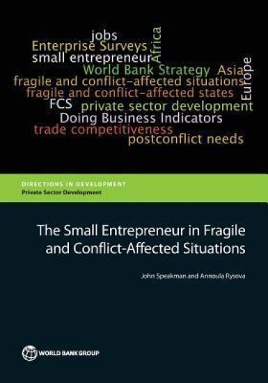 The Small Entrepreneur in Fragile and Conflict-Affected Situations