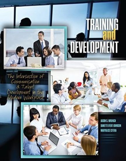 Training and Development: The Intersection of Communication and Talent Development in the Modern Workplace