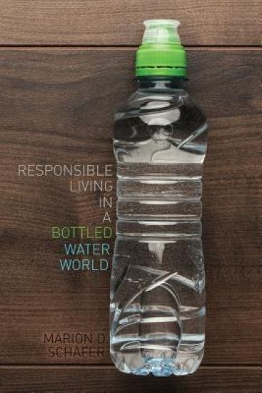 Responsible Living in a Bottled Water World