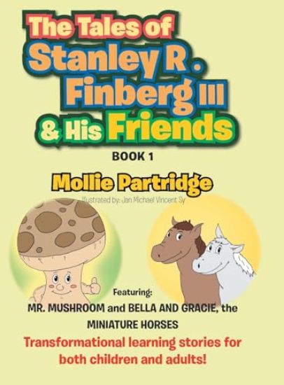 The Tales of Stanley R. Finberg III & His Friends