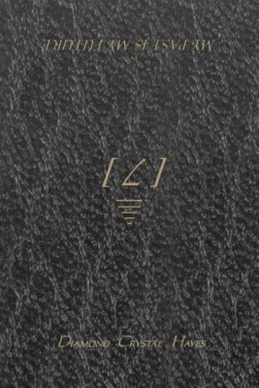 My Past Is My Future