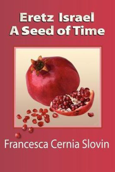 Eretz Israel A Seed Of Time