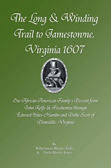The Long & Winding Trail to Jamestowne, Virginia 1607