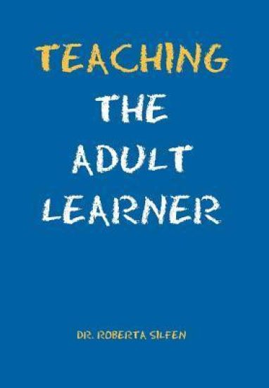 Teaching the Adult Learner