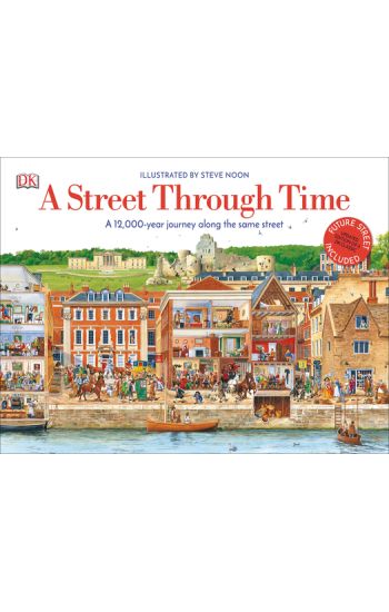 A Street Through Time: A 12,000 Year Journey Along the Same Street