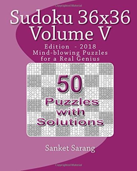 Sudoku 36x36 Vol V: Mind-blowing Puzzles for a Real Genius