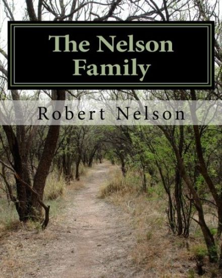 The Nelson Family: The Descendants of Nils and Margaret Matson and their son Anthony Nelson (Antti Niilonpoika)