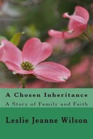 A Chosen Inheritance: A Story of Family and Faith