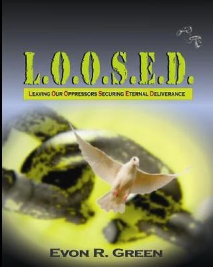 L.O.O.S.E.D.: Leaving Our Oppressors Securing Eternal Deliverance