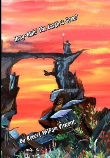 Hray-Mah! The Earth is Gone?