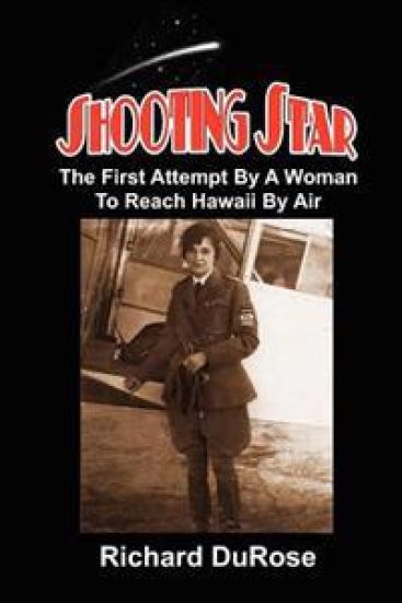 Shooting Star: The First Attempt By A Woman To Reach Hawaii By Air