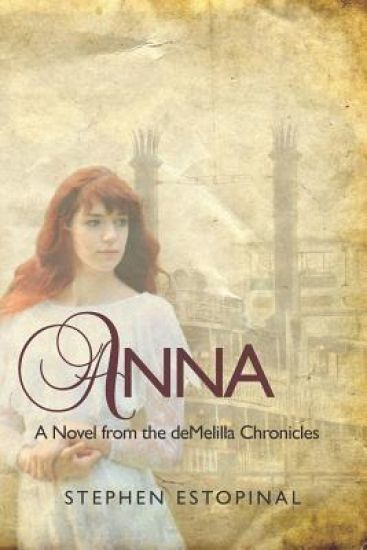 Anna: A Novel from the deMelilla Chronicles