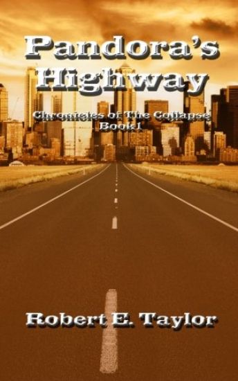 Pandora's Highway: Chronicles of The Collapse