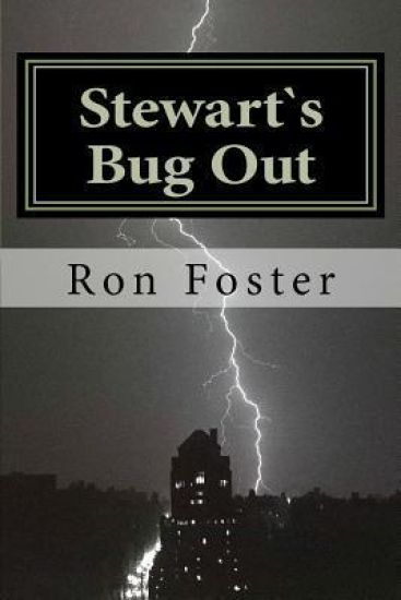 Stewart`s Bug Out: Prepper Novelettes
