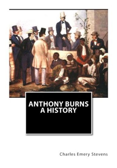 Anthony Burns A History