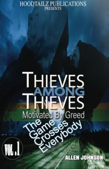 Thieves among Thieves: Motivated by greed. The game crosses everybody
