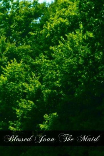 Blessed Joan The Maid