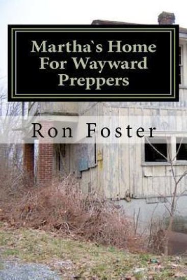 Martha`s Home For Wayward Preppers