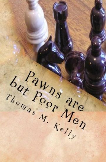 Pawns are but Poor Men