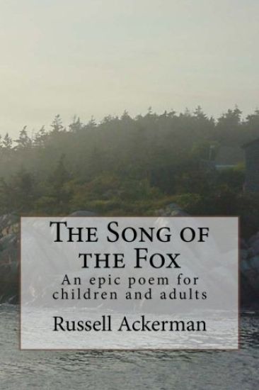 The Song of the Fox: An epic poem for children and adults