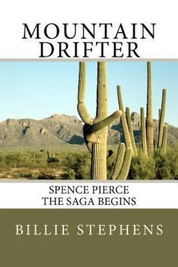Mountain Drifter: Spence Pierce Saga Begins
