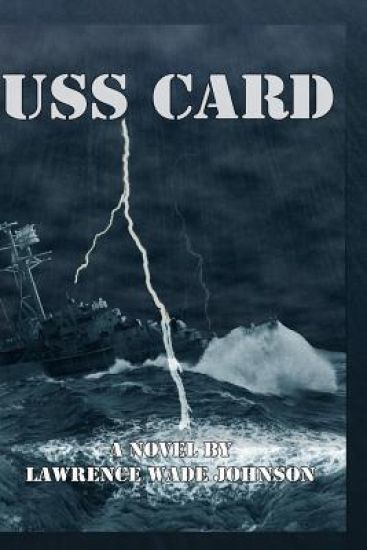 USS Card: A Novel By L. wade Johnson