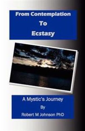 From Contemplation to Ecstasy: A Mystic's Journey