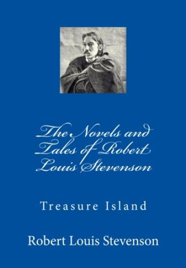 The Novels and Tales of Robert Louis Stevenson: Treasure Island