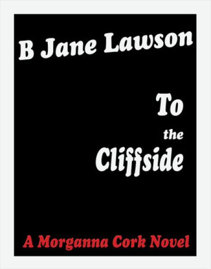 To the Cliffside: A Morganna Cork Novel