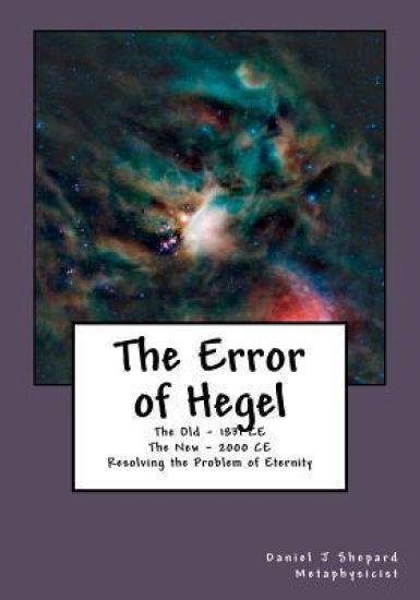 The Error of Hegel: Resolving the Problem of Eternity
