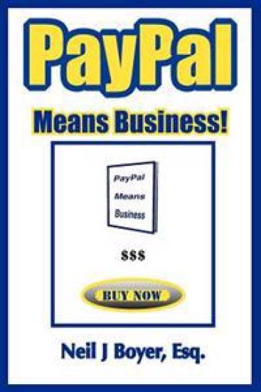 PayPal Means Business!: An In-Depth Look at PayPal and Its Business Model