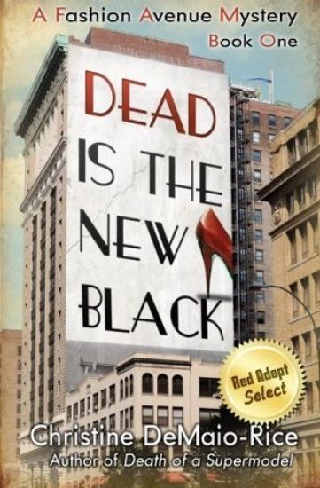 Dead Is the New Black: Fashion Avenue Mysteries
