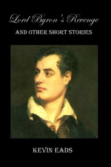 Lord Byron's Revenge: and other short stories