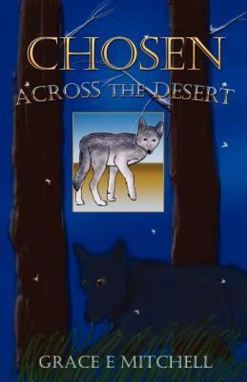 Across the Desert: Chosen