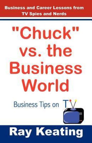 Chuck vs. the Business World: Business Tips on TV
