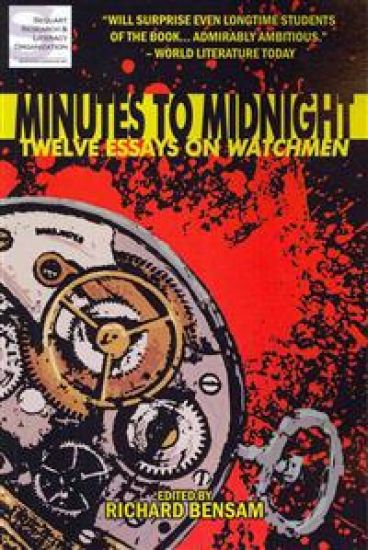 Minutes to Midnight: Twelve Essays on Watchmen